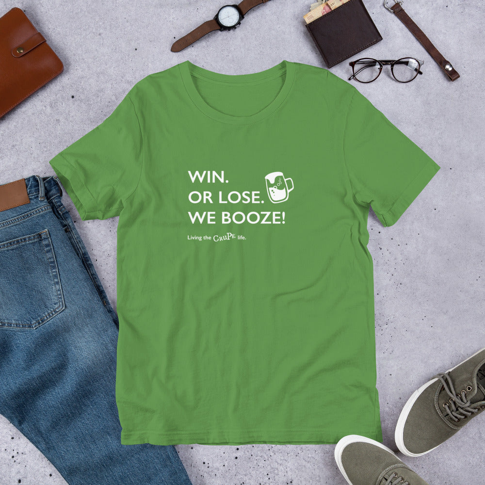 CruPe™ Win or Lose We Booze Unisex t-shirt