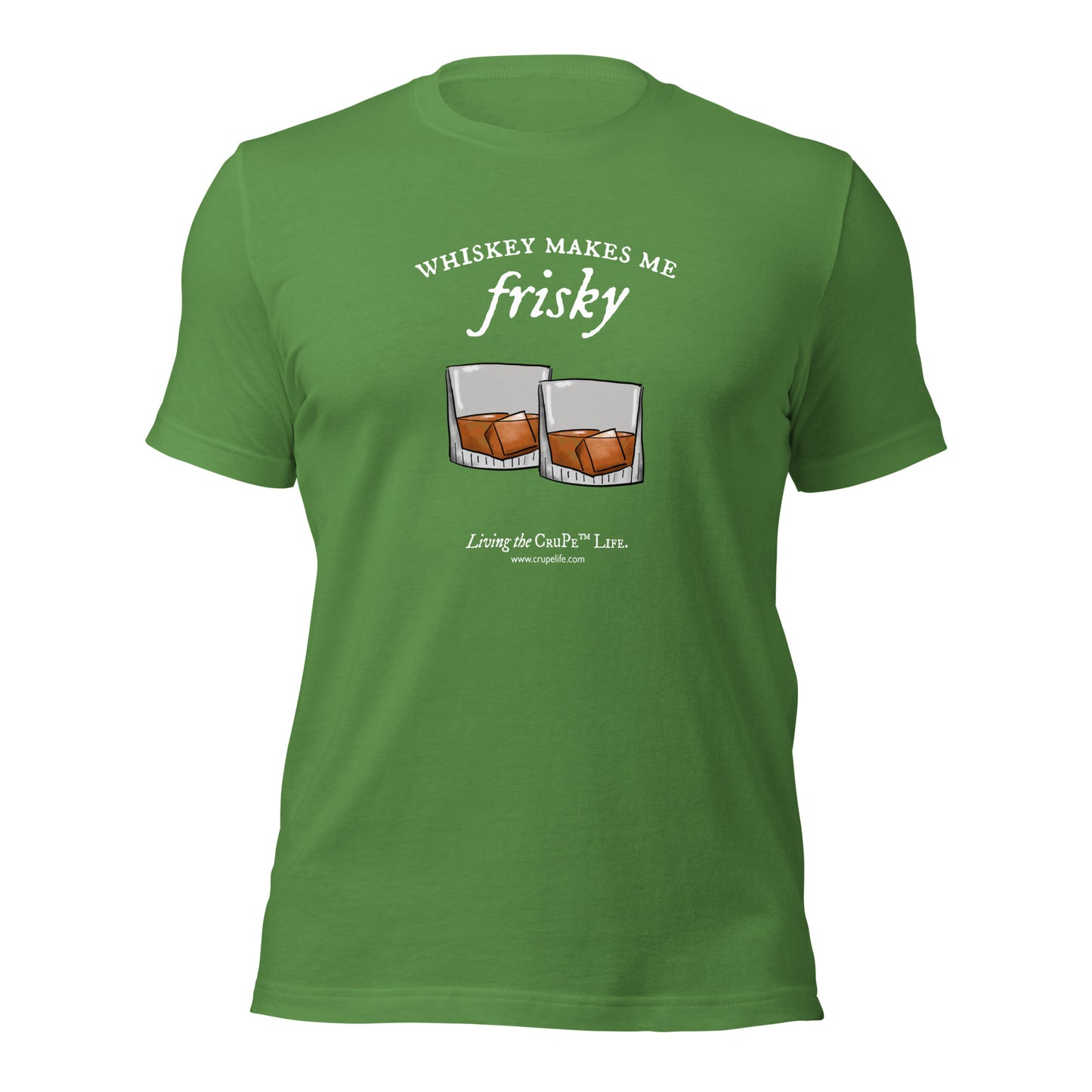 CruPe™ Whiskey Makes Me Frisky Unisex t-shirt