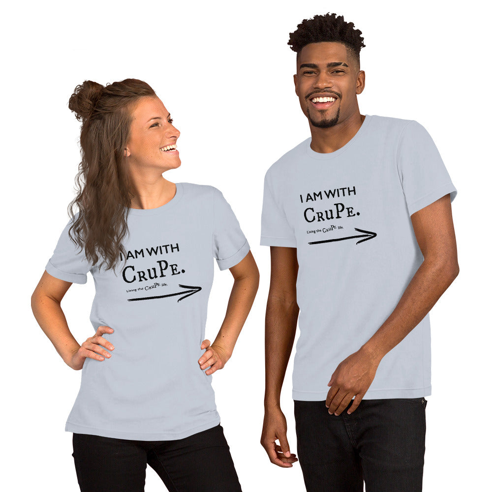 CruPe™ I AM WITH CRUPE™ Unisex t-shirt