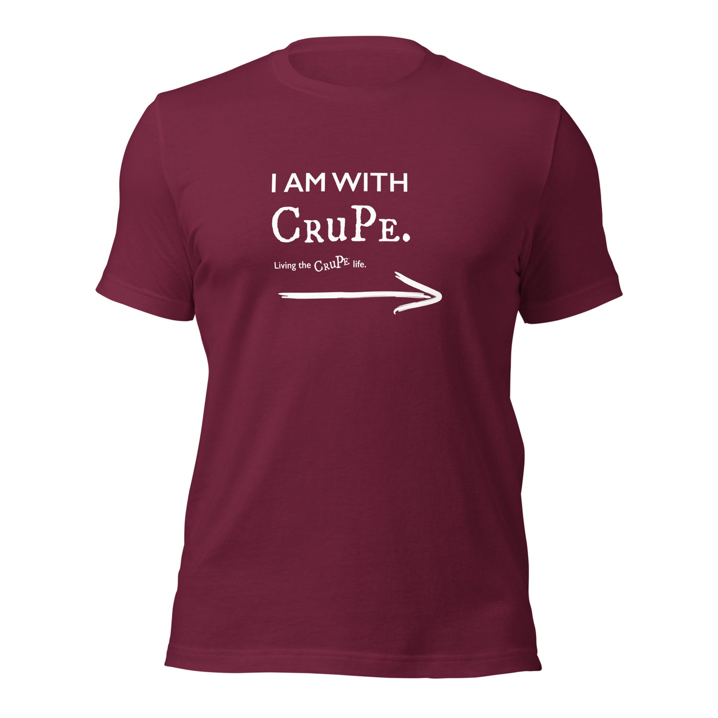 CruPe™ I AM WITH CRUPE™ Unisex t-shirt