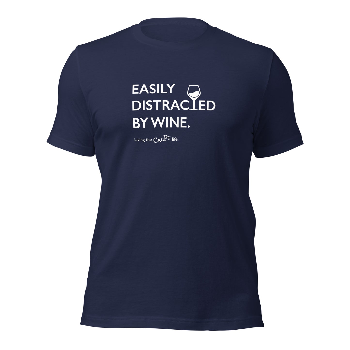 CruPe™ Easily Distracted By Wine Unisex t-shirt