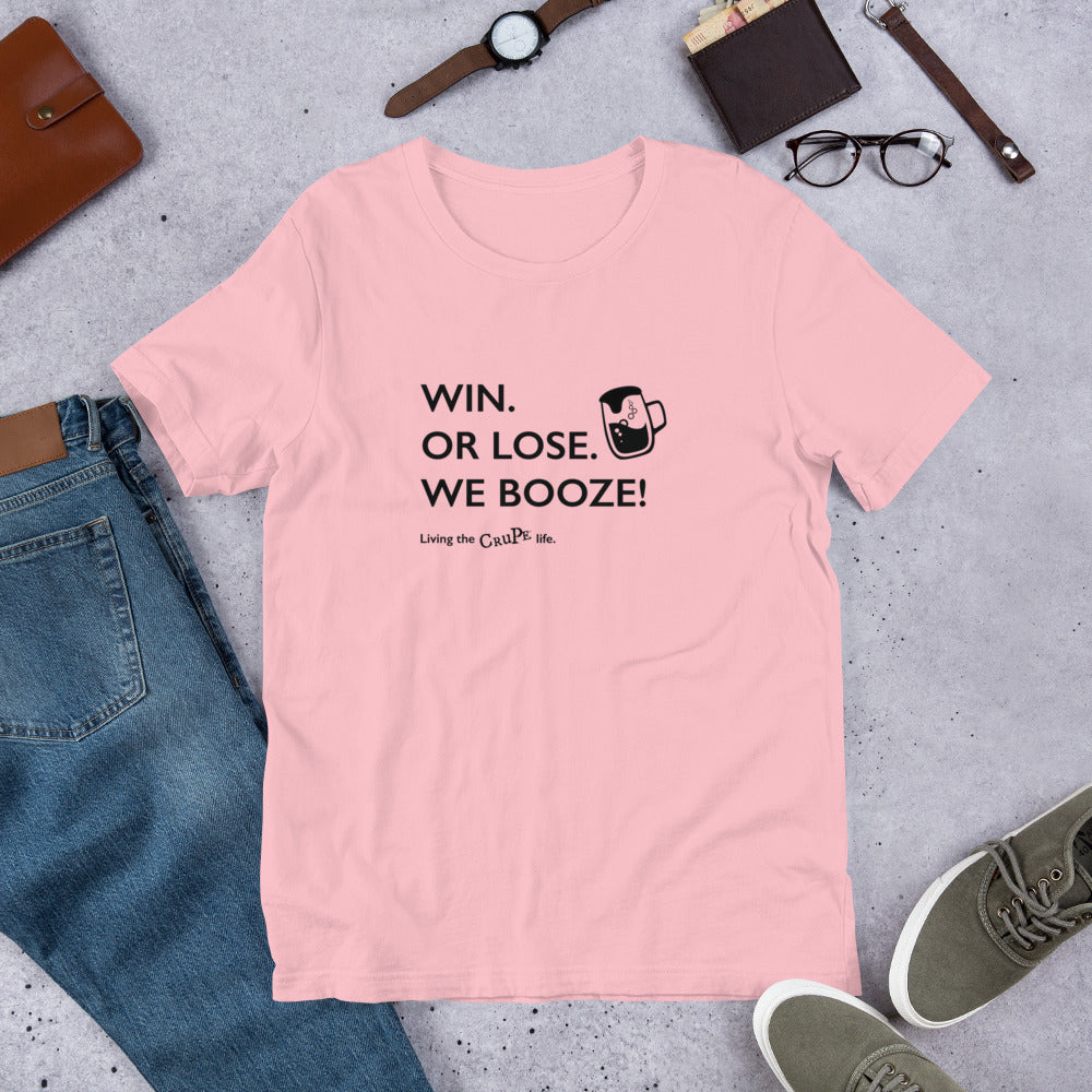 CruPe™ Win or Lose We Booze Unisex t-shirt