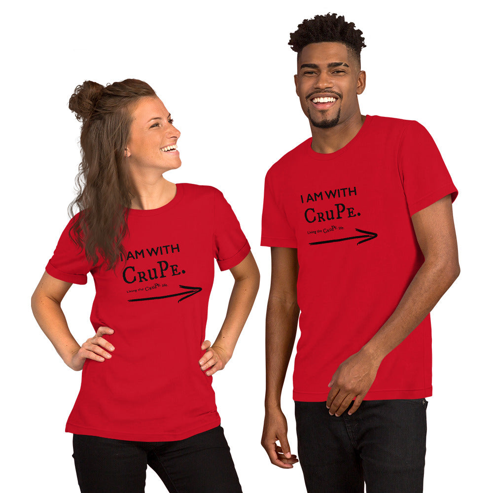 CruPe™ I AM WITH CRUPE™ Unisex t-shirt