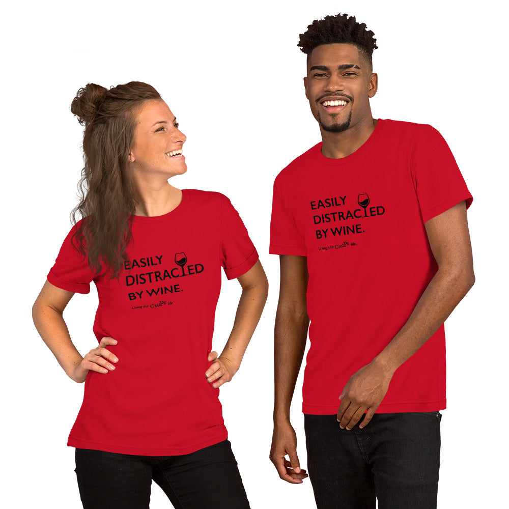 CruPe™ Easily Distracted By Wine Unisex t-shirt