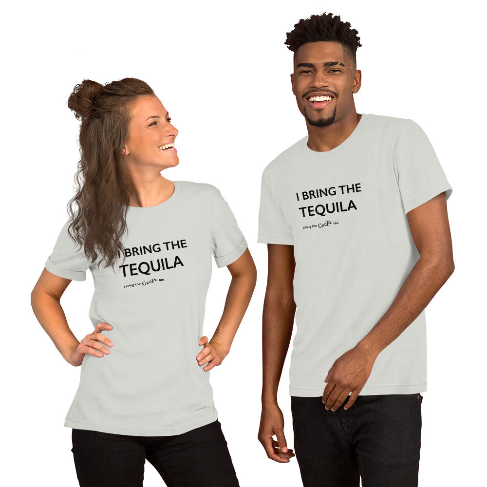 CruPe™ I Bring the Tequila Unisex t-shirt