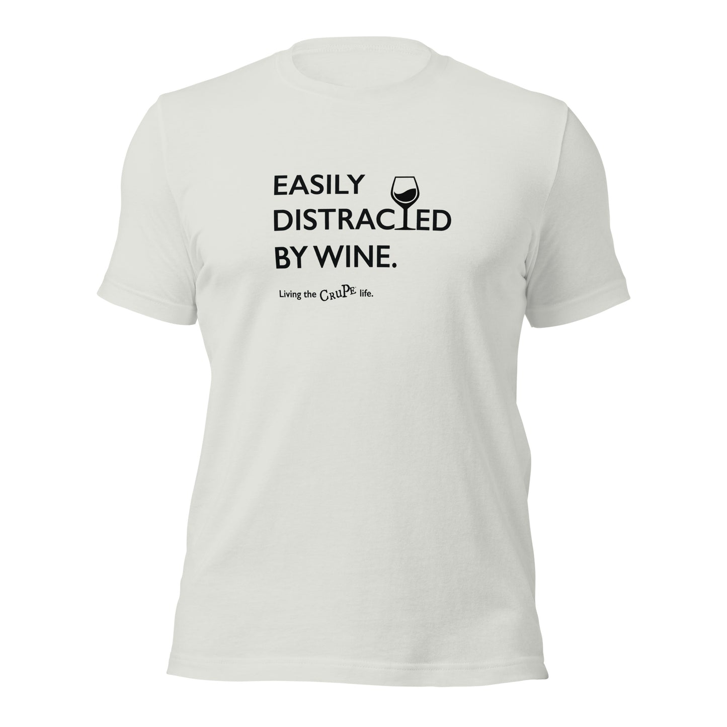 CruPe™ Easily Distracted By Wine Unisex t-shirt