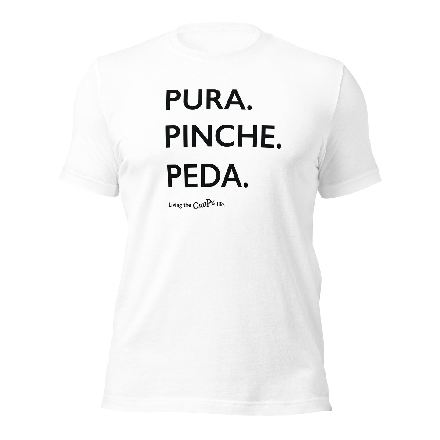 CruPe™ Pura Pinche Peda Unisex t-shirt