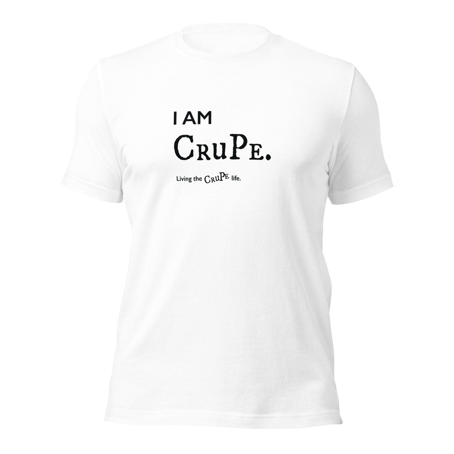 CruPe™ I AM CRUPE Unisex t-shirt